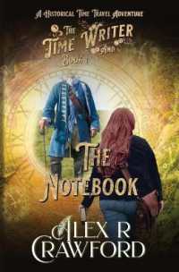 The Time Writer and the Notebook : A Historical Time Travel Adventure (The Time Writer)