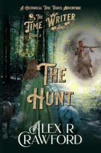 The Time Writer and the Hunt : A Historical Time Travel Adventure (The Time Writer)