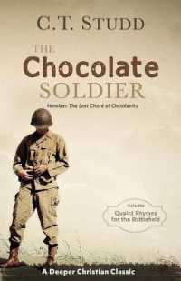 The Chocolate Soldier : Heroism: the Lost Chord of Christianity (A Deeper Christian Classic)