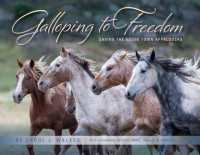 Galloping to Freedom : Saving the Adobe Town Appaloosas -- Hardback （First Edit）