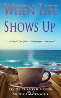 When Life Shows Up : A Spiritual Disciplines Development Devotional