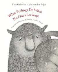What Feelings Do When No One's Looking