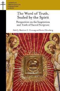 The Word of Truth, Sealed by the Spirit : Perspectives on the Inspiration and Truth of Sacred Scripture