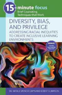 15-Minute Focus: Diversity, Bias, and Privilege: Addressing Racial Inequities to Create Inclusive Learning Environments : Brief Counseling Techniques That Work (15-minute Focus)