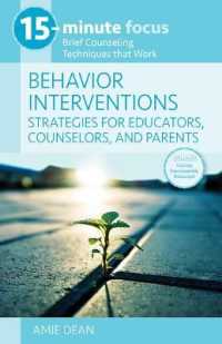 15-Minute Focus: Behavior Interventions: Strategies for Educators, Counselors, and Parents : Brief Counseling Techniques That Work (15-minute Focus)