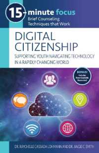 15-Minute Focus: Digital Citizenship: Supporting Youth Navigating Technology in a Rapidly Changing World : Brief Counseling Techniques That Work (15-minute Focus)