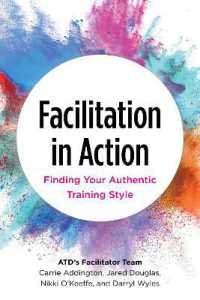 Facilitation in Action : Finding Your Authentic Training Style (None)