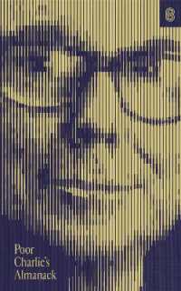 Poor Charlie's Almanack : The Essential Wit and Wisdom of Charles T. Munger