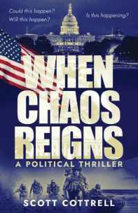 When Chaos Reigns: A Political Thriller