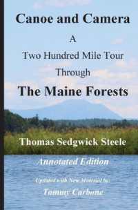 Canoe and Camera - a Two Hundred Mile Tour through the Maine Forests - Annotated Edition
