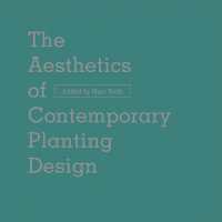 The Aesthetics of Contemporary Planting Design