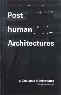 Posthuman Architectures : A Catalogue of Archetypes