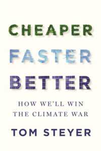 Cheaper, Faster, Better : How We'll Win the Climate War