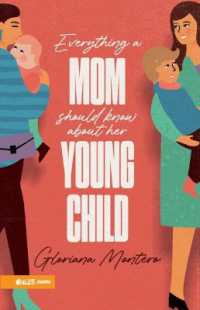 Everything a Mother Should Know about Her Young Child