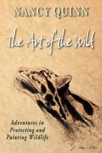 The Art of the Wild : Adventures in Painting and Protecting Wildlife
