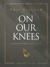 On Our Knees : 40 Days to Living Boldly in Prayer