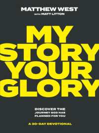 My Story， Your Glory : Discover the Journey God Has Planned for You