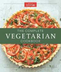 Complete Vegetarian Cookbook : A Fresh Guide to Eating Well with 700 Foolproof Recipes -- Hardback