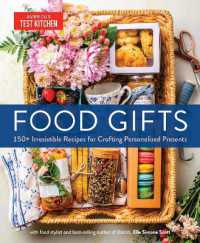 Food Gifts : 150+ Irresistible Recipes for Crafting Personalized Presents