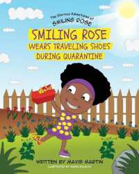 Smiling Rose Wears Traveling Shoes during Quarantine (The Glorious Adventures of Smiling Rose)