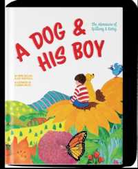 A Dog and His Boy : The Adventures of Spillway & Scotty