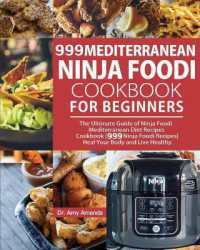 999 Mediterranean Ninja Foodi Cookbook for Beginners : The Ultimate Guide of Ninja Foodi Mediterranean Diet Recipes Cookbook999 Ninja Foodi RecipesHeal Your Body and Live Healthy