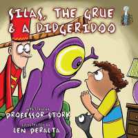 Silas, the Grue and a Didgeridoo : The picture book that nurtures curiosity and imagination while building language skills in children