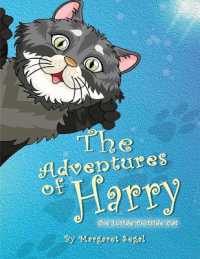 The Adventures of Harry the Inside-Outside Cat （Large Print）