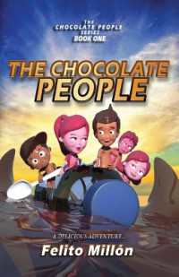 The Chocolate People : A delicious adventure (The Chocolate People)