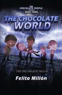 The Chocolate World : The End Has Just Begun (The Chocolate People)