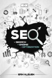 Seo 2020 : Proven Formulas and Tactics to Increase Your Search Visibility. Learn SEO and How to Make Money Online Right Now from Home Using New Emerging internet Marketing Strategies