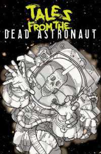 Tales from the Dead Astronaut : Collected Edition