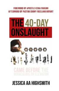 The 40-Day Onslaught : Before the Miraculous Divine Elevation (The 40 Day Onslaught Set)
