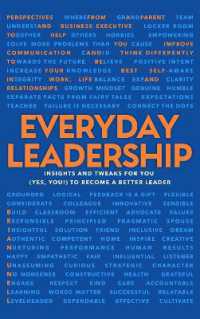 Everyday Leadership : Insights and Tweaks for You (Yes, You) to Become a Better Leader