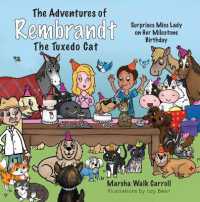 The Adventures of Rembrandt the Tuxedo Cat: Surprises Miss Lady on Her Milestone Birthday (The Adventures of Rembrandt the Tuxedo Cat)