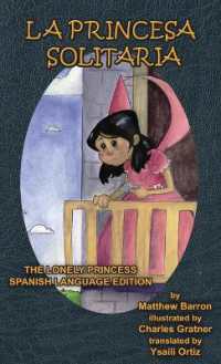 La Princesa Solitaria: The Lonely Princess Spanish Language Edition