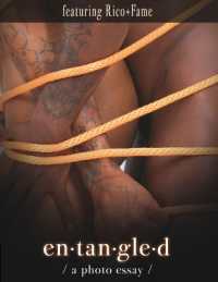 en-tan-gle-d : a photo essay