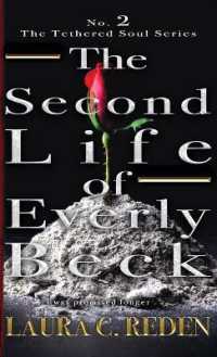 The Second Life of Everly Beck : The Tethered Soul Series