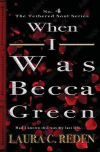 When I Was Becca Green : The Tethered Soul Series (The Tethered Soul)
