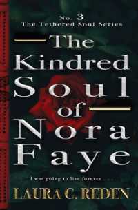 The Kindred Soul of Nora Faye : The Tethered Soul Series (The Tethered Soul)