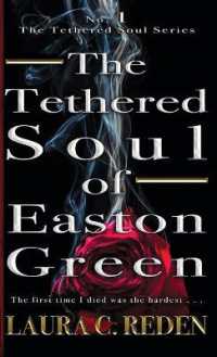 The Tethered Soul of Easton Green : The Tethered Soul Series