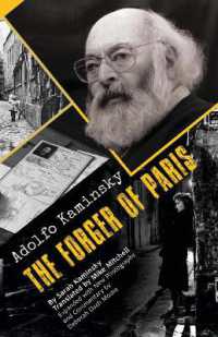 Adolfo Kaminsky the Forger of Paris : Authorized Biography. New and Expanded Edition