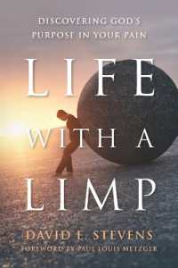 Life with a Limp : Discovering God's Purpose in Your Pain