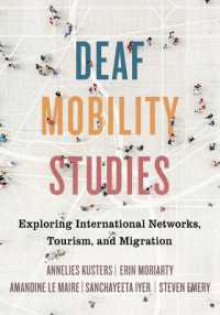 Deaf Mobility Studies : Exploring International Networks, Tourism, and Migration