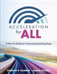 Acceleration for All : A How-To Guide for Overcoming Learning Gaps (Educational Strategies for How to Close Learning Gaps through Accelerated Learning)