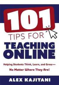 101 Tips for Teaching Online : Helping Students Think, Learn, and Grow--No Matter Where They Are! (Your Guide to Stress-Free Online Teaching)