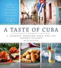A Taste of Cuba : A Journey through Cuba and Its Savory Cuisine