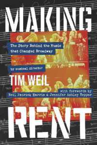 Making Rent : The Story Behind the Music that Changed Broadway