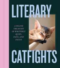 Literary Catfights : A Feline Treasury of Writerly Quips, Pans, and Feuds