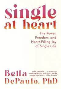 Single at Heart : The Power， Freedom， and Heart-Filling Joy of Single Life